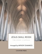 JESUS SHALL REIGN TTBB choral sheet music cover